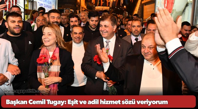 Başkan Cemil Tugay: Eşit ve adil hizmet sözü veriyorum