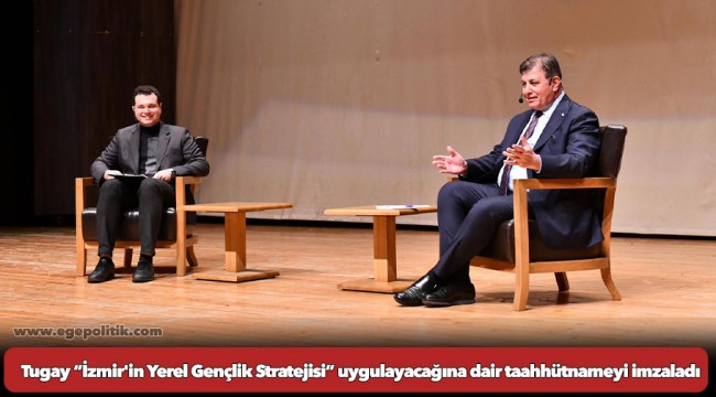 Başkan Cemil Tugay “İzmir'in Yerel Gençlik Stratejisi” uygulayacağına dair taahhütnameyi imzaladı
