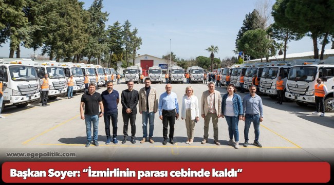 Başkan Soyer: “İzmirlinin parası cebinde kaldı”