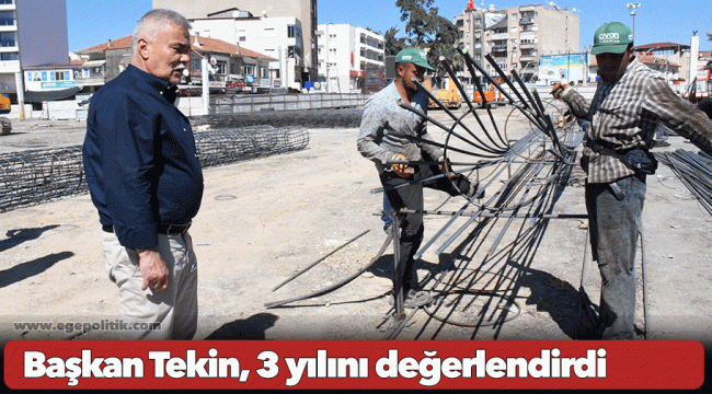 Başkan Tekin, 3 yılını değerlendirdi
