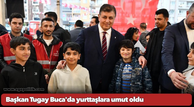 Başkan Tugay Buca'da yurttaşlara umut oldu