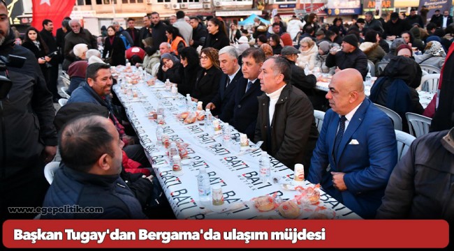 Başkan Tugay'dan Bergama'da ulaşım müjdesi