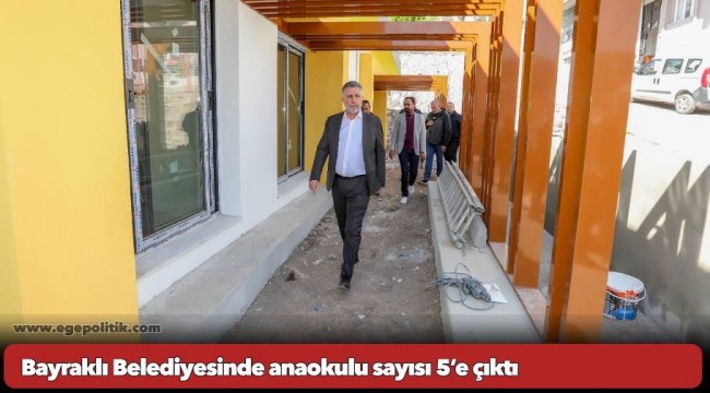 Bayraklı Belediyesinde anaokulu sayısı 5’e çıktı