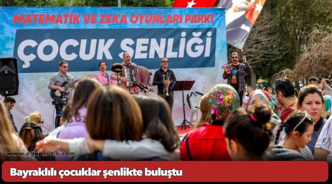 Bayraklılı çocuklar şenlikte buluştu