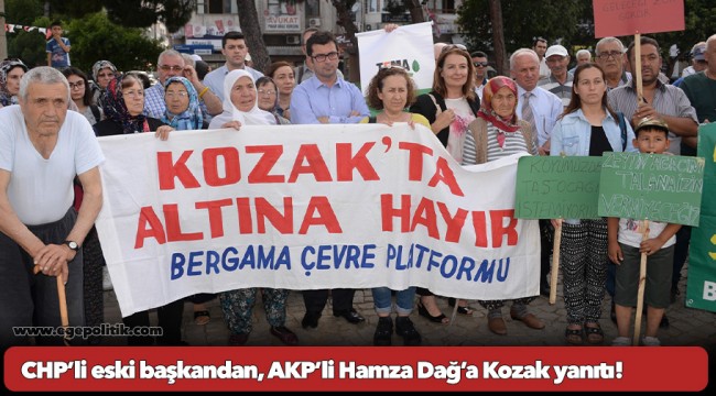 Bergama’da CHP’li eski başkandan, AKP’li Hamza Dağ’a Kozak yanıtı; “Seçim Yalanı”
