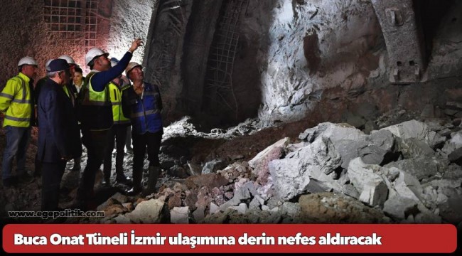 Buca Onat Tüneli İzmir ulaşımına derin nefes aldıracak