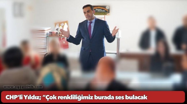 CHP Çiğli Adayı Onur Emrah Yıldız; “Çok renkliliğimiz burada ses bulacak