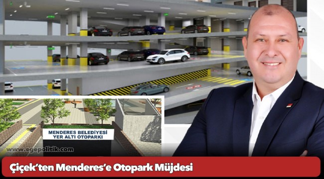 Çiçek’ten Menderes’e Otopark Müjdesi