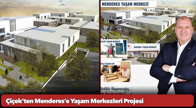 Çiçek’ten Menderes’e Yaşam Merkezleri Projesi