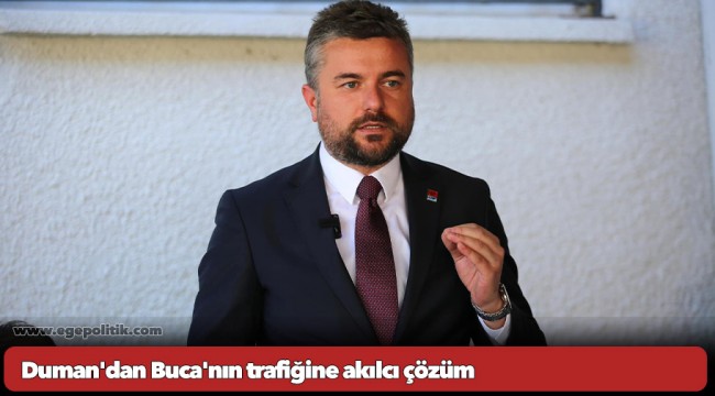 Duman'dan Buca'nın trafiğine akılcı çözüm
