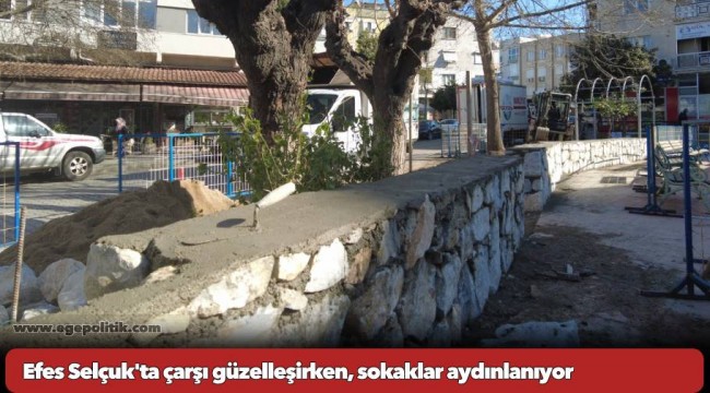 Efes Selçuk'ta çarşı güzelleşirken, sokaklar aydınlanıyor