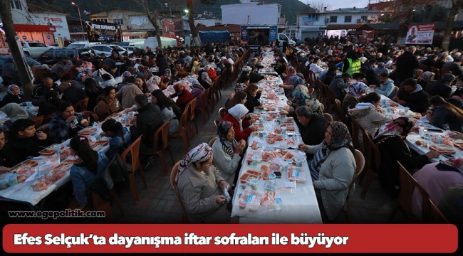 Efes Selçuk’ta dayanışma iftar sofraları ile büyüyor