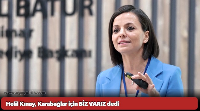 Helil Kınay, Karabağlar için BİZ VARIZ dedi