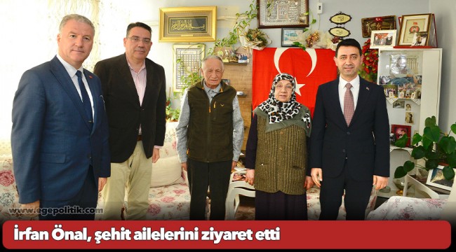 İrfan Önal, şehit ailelerini ziyaret etti