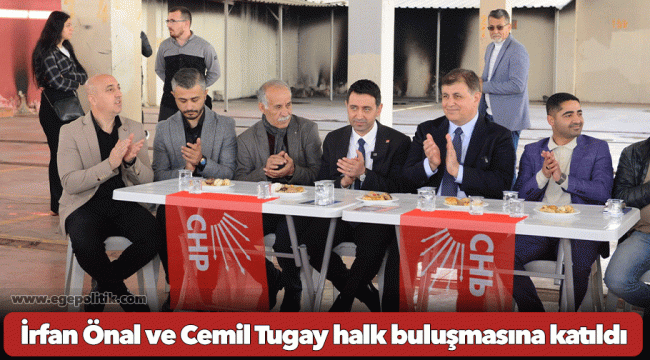 İrfan Önal ve Cemil Tugay halk buluşmasına katıldı