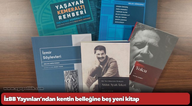 İzBB Yayınları’ndan kentin belleğine beş yeni kitap