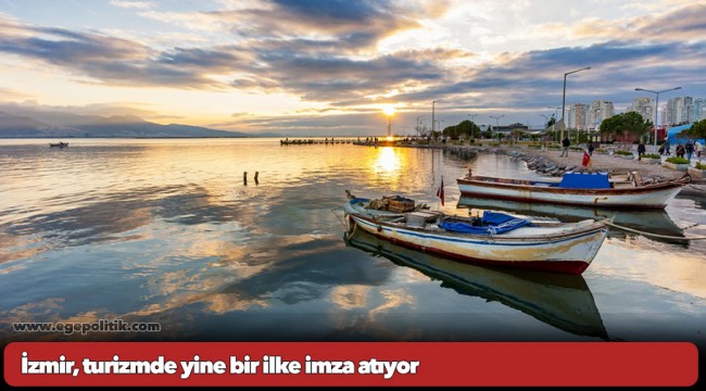 İzmir, turizmde yine bir ilke imza atıyor