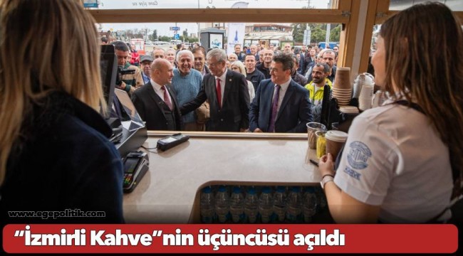 “İzmirli Kahve”nin üçüncüsü açıldı