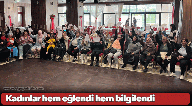 Kadınlar hem eğlendi hem bilgilendi