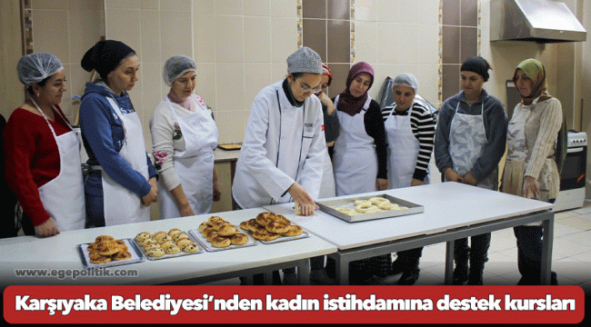 Karşıyaka Belediyesi’nden kadın istihdamına destek kursları