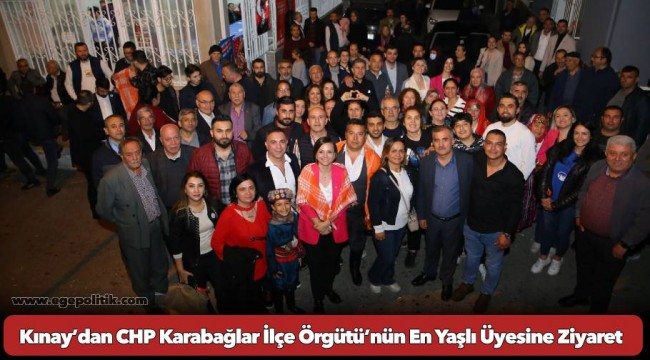 Kınay’dan CHP Karabağlar İlçe Örgütü’nün En Yaşlı Üyesine Ziyaret