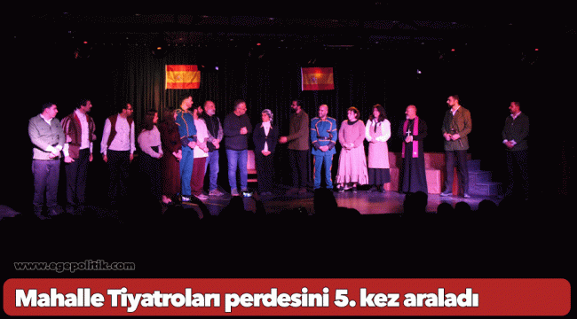 Mahalle Tiyatroları perdesini 5. kez araladı