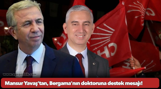 Mansur Yavaş’tan, Bergama’nın doktoruna destek mesajı!