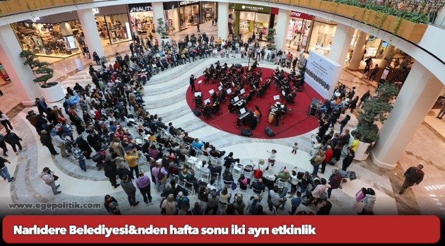 Narlıdere Belediyesi&amp;nden hafta sonu iki ayrı etkinlik