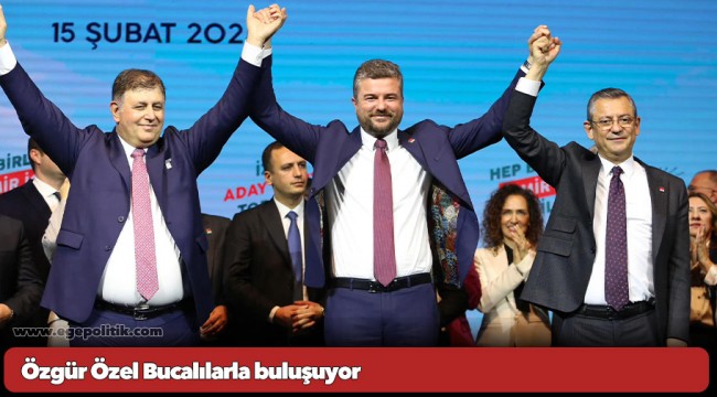 Özgür Özel Bucalılarla buluşuyor