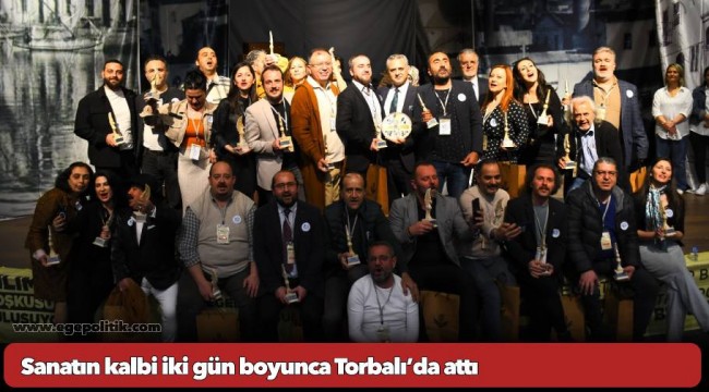 Sanatın kalbi iki gün boyunca Torbalı’da attı