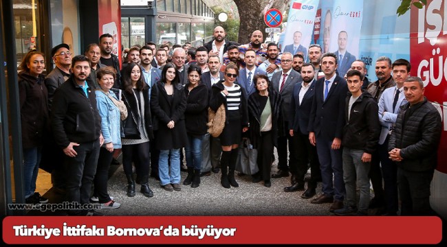 Türkiye İttifakı Bornova’da büyüyor