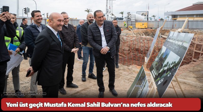 Yeni üst geçit Mustafa Kemal Sahil Bulvarı’na nefes aldıracak