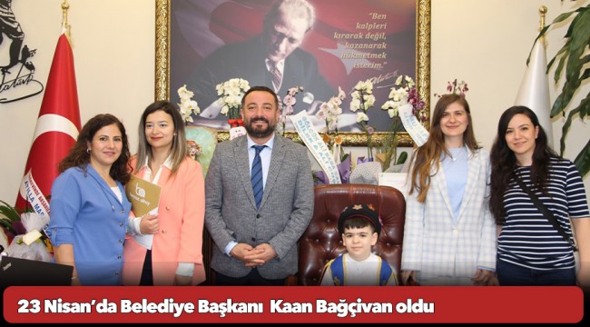 23 Nisan’da Belediye Başkanı  Kaan Bağçivan oldu