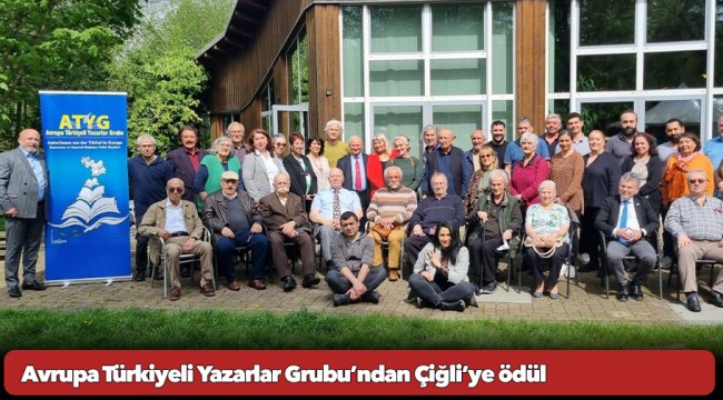 Avrupa Türkiyeli Yazarlar Grubu’ndan Çiğli’ye ödül