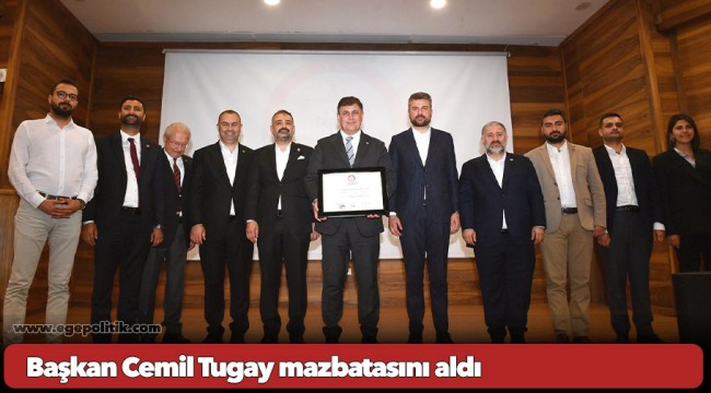 Başkan Cemil Tugay mazbatasını aldı