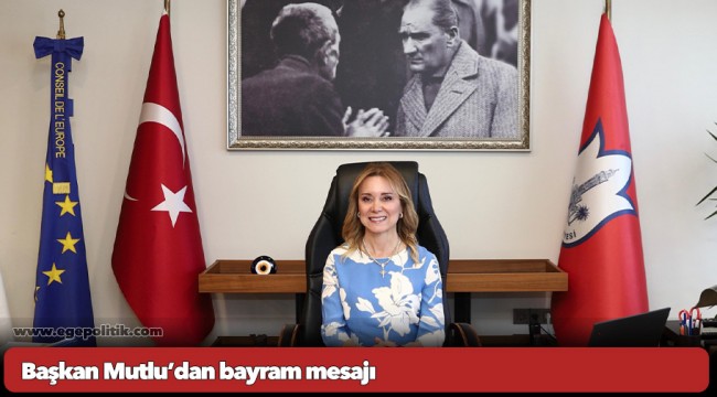 Başkan Mutlu’dan bayram mesajı