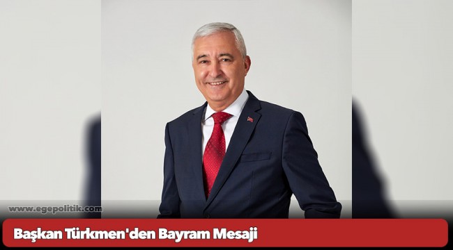 Başkan Türkmen'den Bayram Mesaji