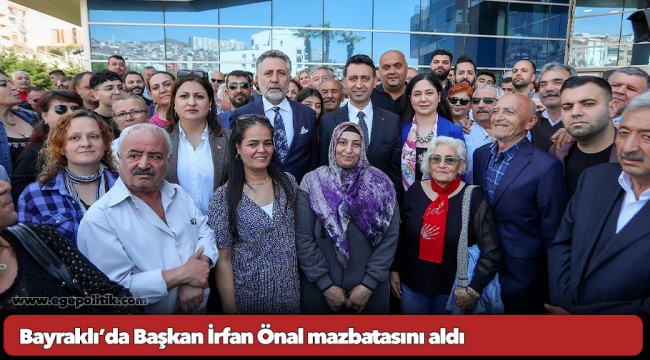 Bayraklı’da Başkan İrfan Önal mazbatasını aldı  “Az uyuyup, çok çalışacağız”