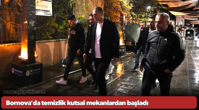 Bornova’da temizlik kutsal mekanlardan başladı