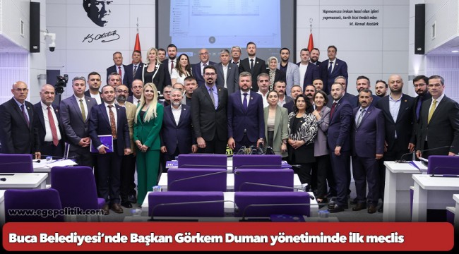 Buca Belediyesi’nde Başkan Görkem Duman yönetiminde ilk meclis