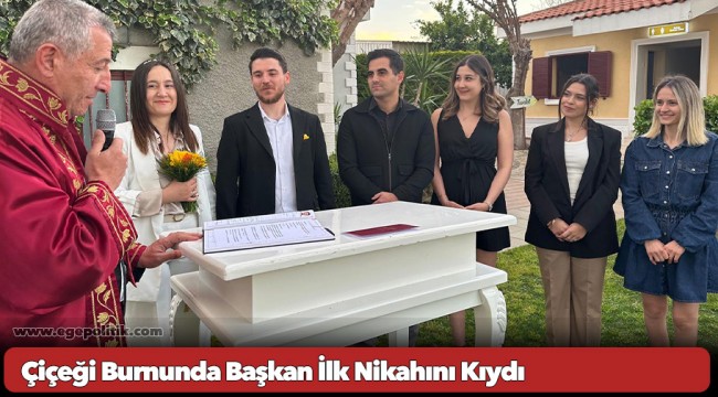 Çiçeği Burnunda Başkan İlk Nikahını Kıydı