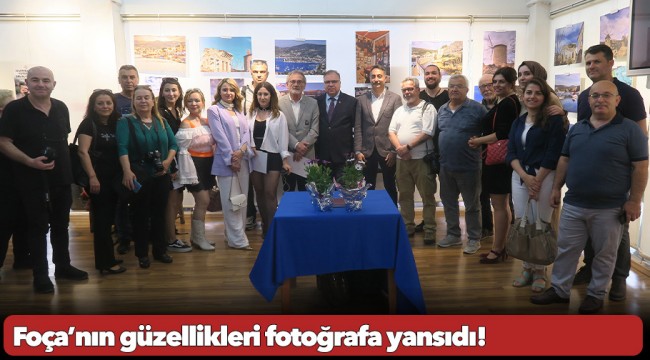 Foça’nın güzellikleri fotoğrafa yansıdı!