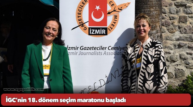 İGC’nin 18. dönem seçim maratonu başladı
