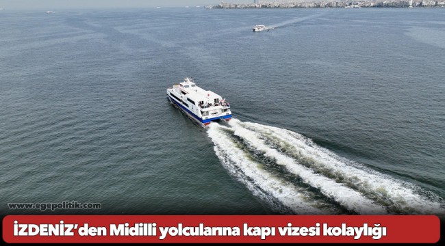 İZDENİZ’den Midilli yolcularına kapı vizesi kolaylığı