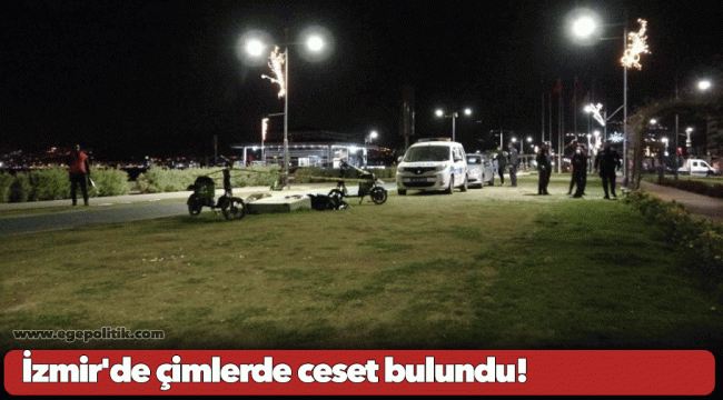 İzmir'de çimlerde ceset bulundu!