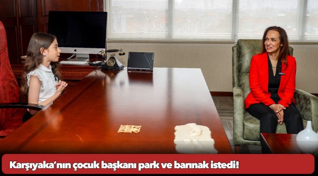 Karşıyaka’nın çocuk başkanı park ve barınak istedi!