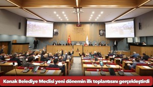 Konak Belediye Meclisi yeni dönemin ilk toplantısını gerçekleştirdi