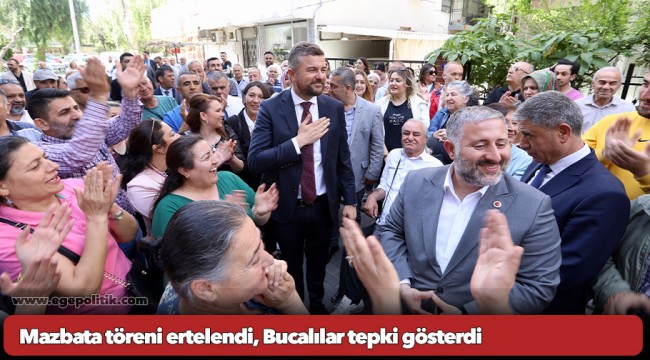 Mazbata töreni ertelendi, Bucalılar tepki gösterdi