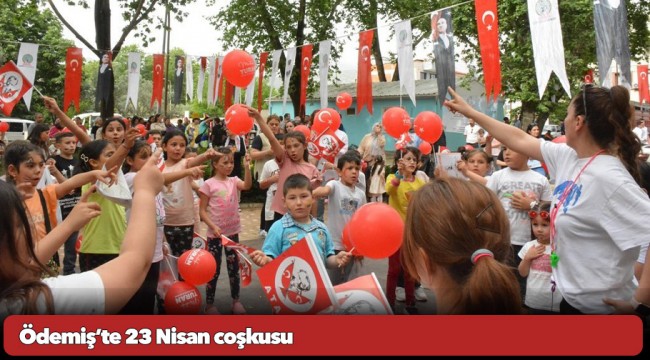 Ödemiş’te 23 Nisan coşkusu
