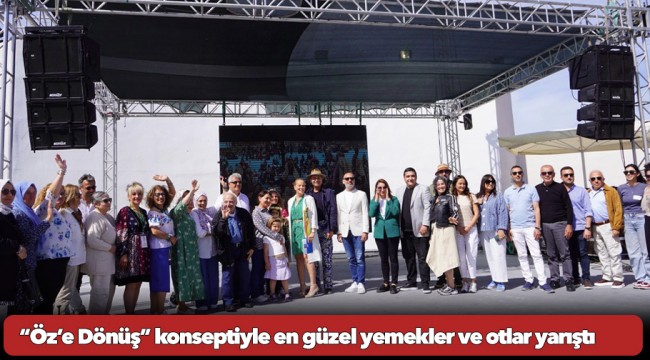 “Öz’e Dönüş” konseptiyle   en güzel yemekler ve otlar yarıştı